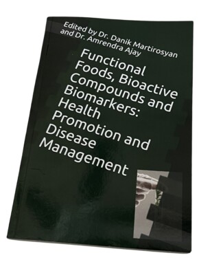 Functional Foods, Bioactive Compounds and Biomarkers: Health Promotion and...