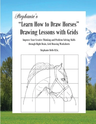 Stephanie's "Learn How to Draw Horses" Drawing Lessons with Grids: Improve Y...