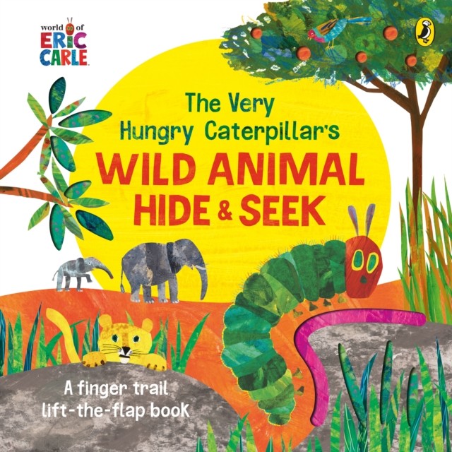The Very Hungry Caterpillar's Wild Animal Hide-and-Seek by Eric Carle