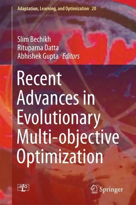 Slim Bechikh (u. a.) | Recent Advances in Evolutionary Multi-objective...