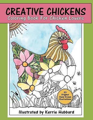 Download Creative Chickens Coloring Book By Kerrie Hubbard 2016 Trade Paperback For Sale Online Ebay