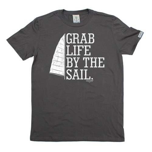 Grab Life By The Sail T-SHIRT Sailor Yacht Ship Sailing Funny Gift Birthday - Picture 5 of 11