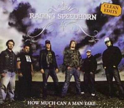 Raging Speedhorn - How Much Can A Man Take MCD #63232