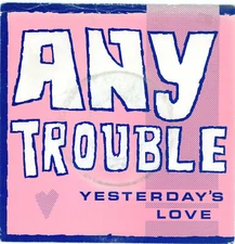 ANY TROUBLE PS and 45: "Yesterday's Love / Nice Girls"  1980  Stiff  VG(+)/VG+ 
