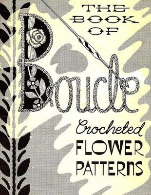 Boucle Crocheted Flower Patterns by Vintage Home Arts Reprint Paperback Book