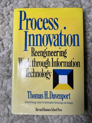 Process Innovation: Reengineering Work Through Information Technology HB/DJ