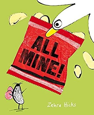 All Mine! Paperback Zehra Hicks