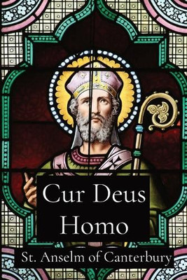 Cur Deus Homo (Paperback)