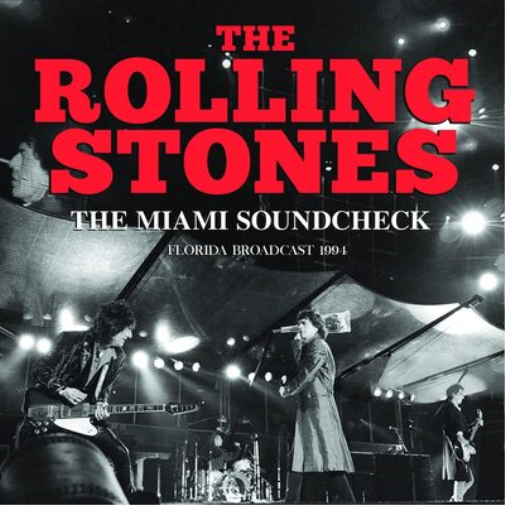 The Rolling Stones The Miami Soundcheck: Florida Broadcast 1994 (CD) Album
