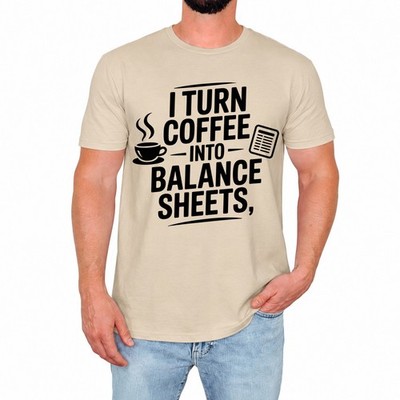 Lustiges Kaffee Herren T-Shirt Ich verwandle Kaffee in Bilanzen Geburtstag Geschenk