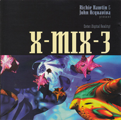 Richie Hawtin & John Acquaviva - X-Mix-3 (Enter: Digital Reality!) (CD, Mixed) (