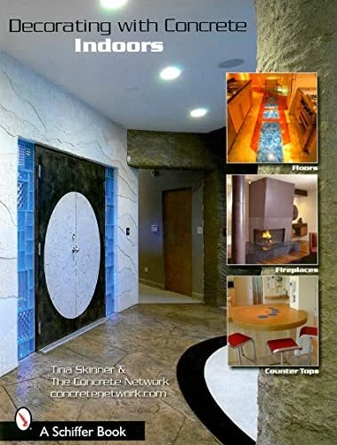 DECORATING WITH CONCRETE: Indoors: Fi..., SKINNER, TINA