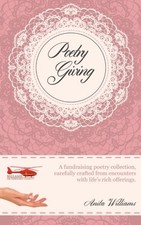 Poetry Giving: A fundraising poetry book for Midlands Air Ambulance Charity By 