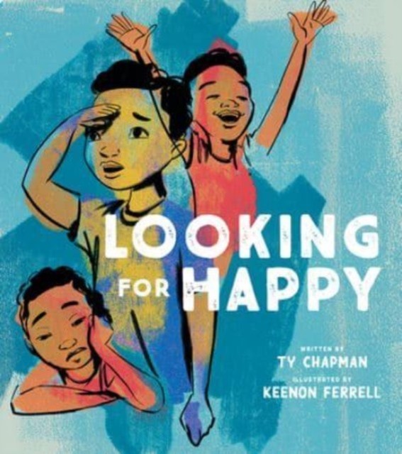 Looking for Happy by Ty Chapman (Hardback Book)