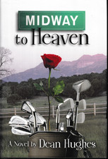 Midway to Heaven By Dean Hughes Hardcover New
