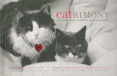 Catrimony: The Feline Guide to Ruling the - hardcover, 9781584795506, Levin, new
