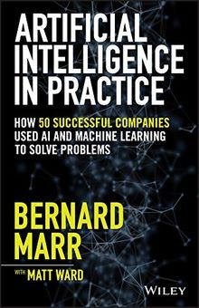 Artificial Intelligence in Practice: How 50 Successful C... | Buch | Zustand gut