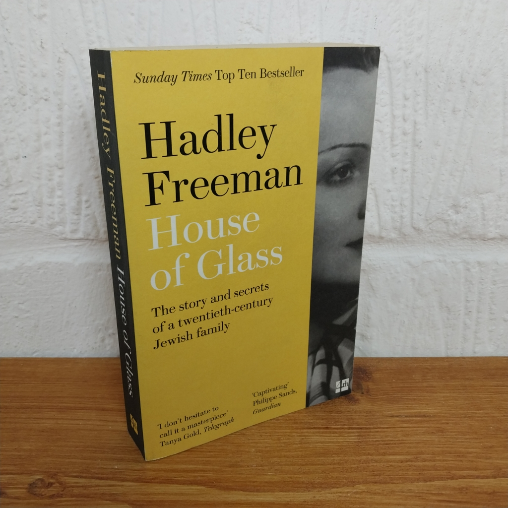 House of Glass: The story and secrets of a twentieth-century Jewish family by...