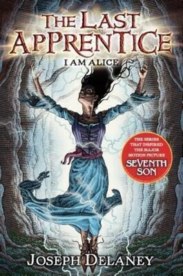 The Last Apprentice: I Am Alice (Book 12): The Most Powerful Witch Ventures ...
