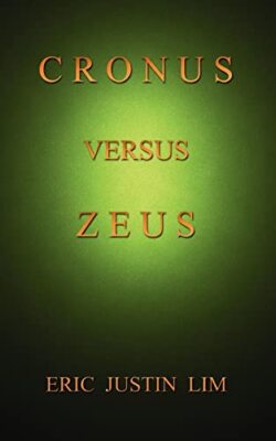 Cronus Versus Zeus ERIC JUSTIN LIM New Book 9781410725035
