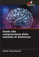 Mounir Fotso Bennis | Guida Alla Comprensione Della Malattia Di Alzheimer | Buch