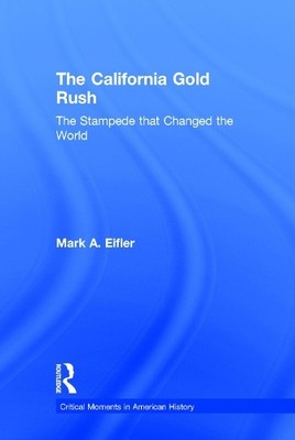 The California Gold Rush - 9780415731836