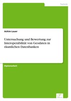 Untersuchung Und Bewertung Zur InteroperabilitäT Von Geodaten In RäUmlichen...