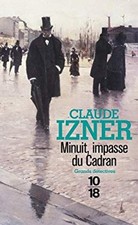 Minuit, impasse du cadran French Edition Claude Izner