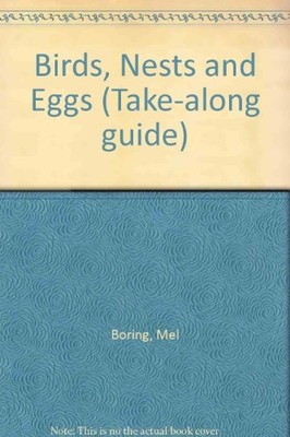 Birds, Nests and Eggs (Take-Along Guide), Boring, Mel
