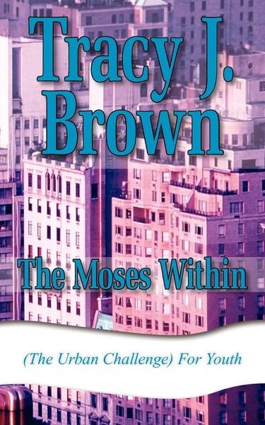 Tracy J. Brown | The Moses Within | Taschenbuch | Englisch (2005) | Authorhouse-image