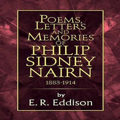 Poems Letters and Memories of Philip Sidney Nairn E. R. Eddison P