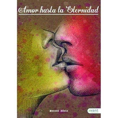 Amor hasta la eternidad - Spanish Language Paperback NEW Manuel D�niz Ga 2017