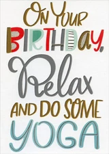Designer Greetings Relax And Do Some Yoga Funny / Humorous Birthday Card