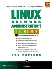LINUX NETWORK ADMINISTRATOR'S INTERACTIVE WORKBOOK By Joe Kaplenk **Excellent**