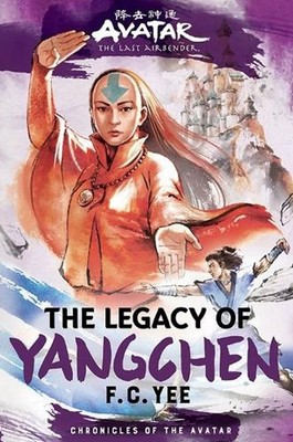 Avatar, the Last Airbender: The Legacy of Yangchen (Chronicles of the Avatar Boo
