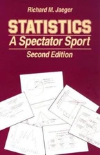 Statistics: A Spectator Sport by Jaeger, Richard M.