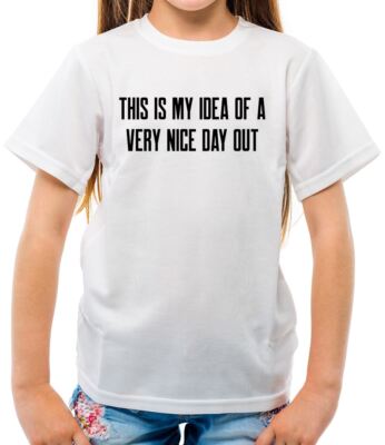 This Is My Idea Of A Very Nice Day Out - Kinder T-Shirt - Barlow Lustig Meme