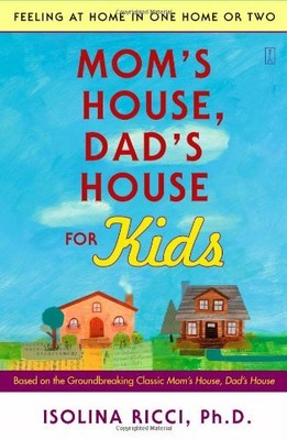 Mom's House, Dad's House for Kids: Feeling at Home  by Ricci, Isolina 0743277120
