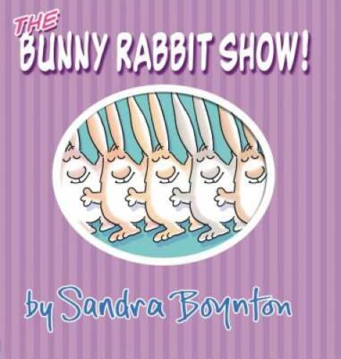 The Bunny Rabbit Show! - Board book By Boynton, Sandra - GOOD