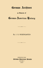 German Archives as Sources of German American History