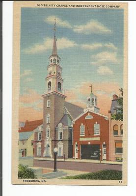 FIRE Station - OLD TRINITY CHAPEL AND INDEPENDENT HOSE CO FREDERICK, MD