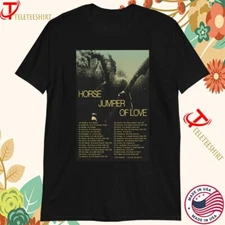 Horse Jumper Of Love May And June 2025 Tour  T-Shirt Full Sizes S-5XL Multicolor