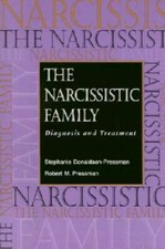 The Narcissistic Family: Diagnosis and Treatm...