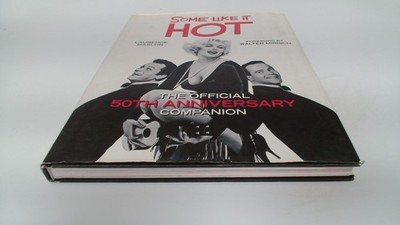 			Some Like it Hot: The Official 50th Anniversary Companion, Maslon		