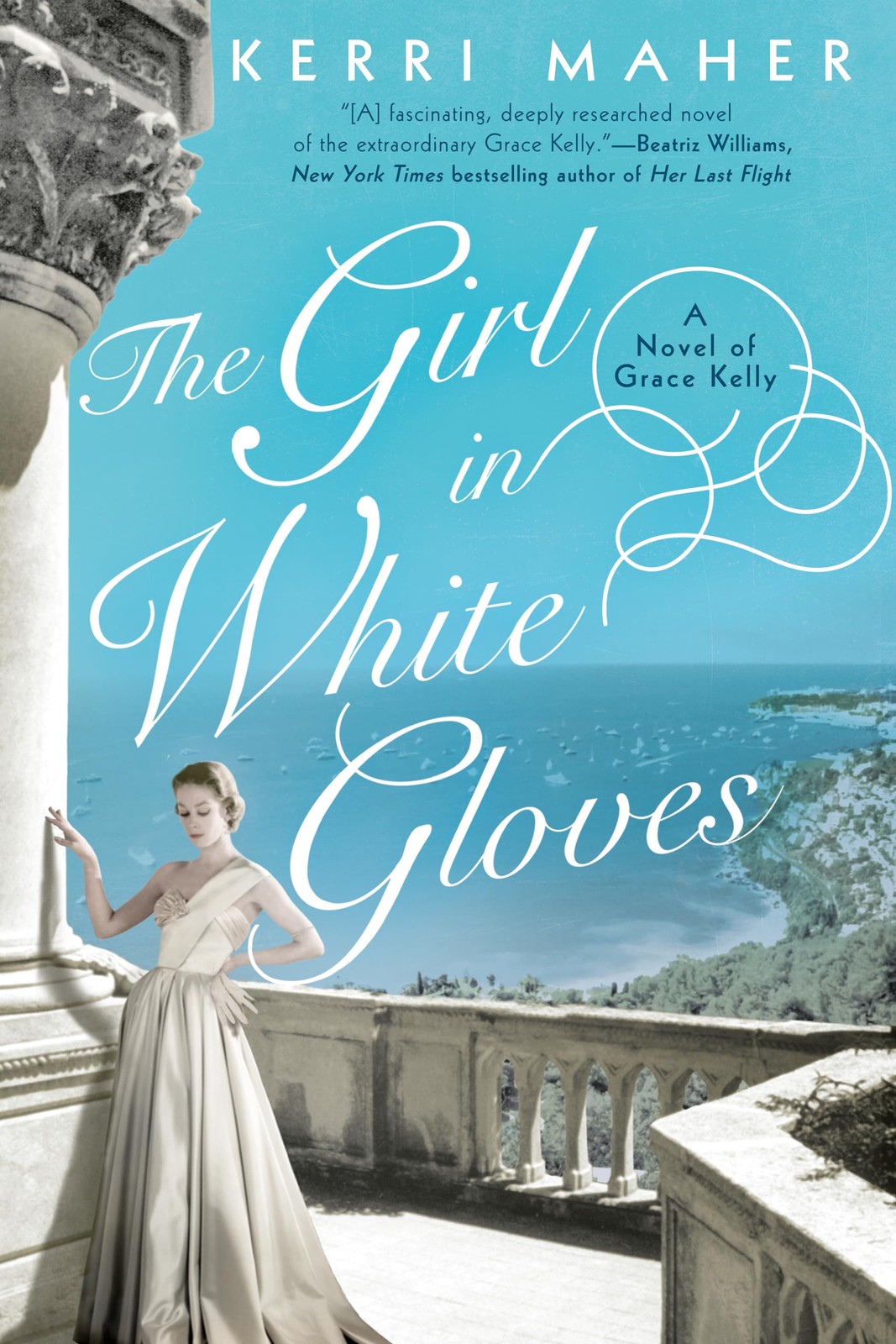 The Girl in White Gloves: A Novel of Grace Kelly by Maher