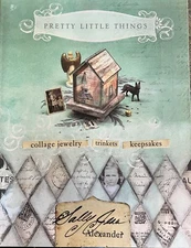 Pretty Little Things : Collage Jewelry, Trinkets, Keepsakes by Sally Jean...