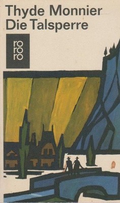 Die Talsperre : Roman. [Aus d. Franz. übertr. von Ernst Sander] / rororo Taschen