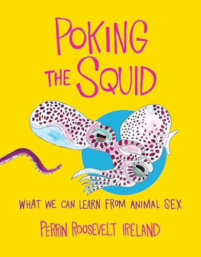 Poking the Squid: What We Can Learn from Animal by Perrin R Ireland (HB 2026) - Image 5