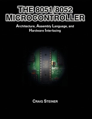 Craig Steiner The 8051/8052 Microcontroller (Taschenbuch)