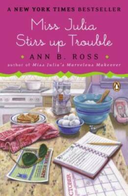 Miss Julia Stirs Up Trouble: A Novel - Paperback By Ross, Ann B. - GOOD